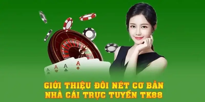 Điểm nổi bật của TK88