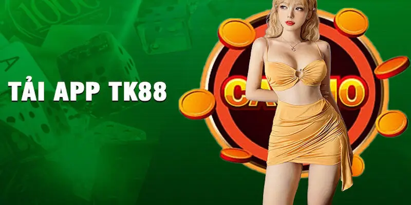 Tải ứng dụng di động Tk88